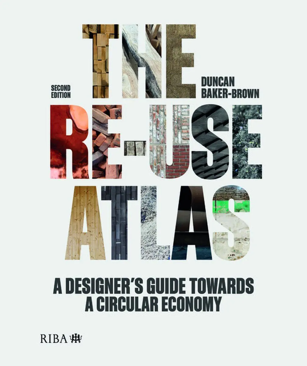 The Re-use Atlas - Duncan Baker-Brown